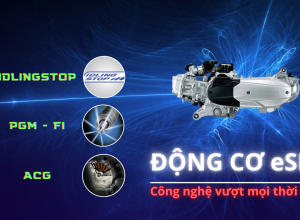 ĐỘNG CƠ eSP+ TRÊN DÒNG XE TAY GA CÓ ƯU ĐIỂM GÌ?