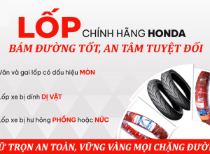 LỐP CHÍNH HÃNG– BÁM ĐƯỜNG TỐT, AN TÂM TUYỆT ĐỐI