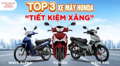 TOP 3 XE SỐ HONDA TIẾT KIỆM XĂNG – GIÁ CỰC “HẠT DẺ”!